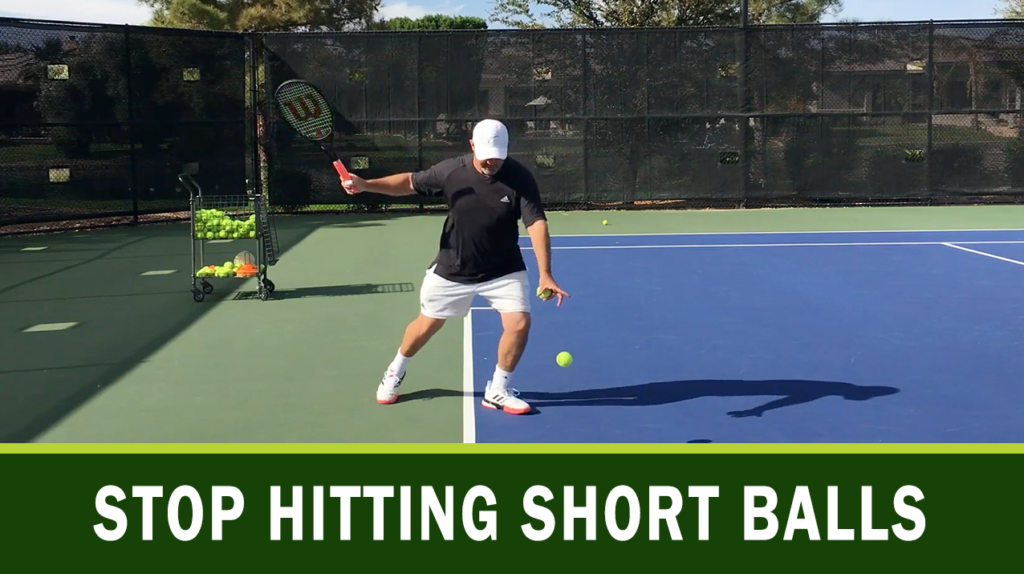 Stop Hitting Short Balls Passionate Tennis